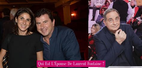 laurent fontaine épouse|Laurent Fontaine Épouse: Qui est la Femme derrière。